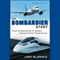 The Bombardier Story: Planes,Trains, and Snowmobiles