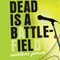 Dead Is a Battlefield