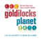 The Goldilocks Planet: The 4 Billion Year Story of Earth's Climate