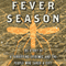 Fever Season: The Story of a Terrifying Epidemic and the People Who Saved a City