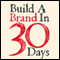 Build a Brand in 30 Days