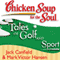 Chicken Soup for the Soul - Tales of Golf and Sport: The Joy, Frustration, and Humor of Golf and Sport