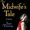 The Midwife's Tale: A Mystery