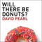 Will There Be Donuts?: Start a Business Revolution One Meeting at a Time