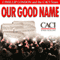 Our Good Name: A Company's Fight to Defend Its Honor and Get the Truth Told About Abu Ghraib