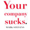 Your Company Sucks