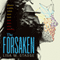 The Forsaken: The Forsaken Trilogy, Book 1