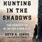 Hunting in the Shadows: The Pursuit of al Qa'ida since 9/11