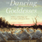 The Dancing Goddesses