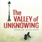 The Valley of Unknowing: A Novel