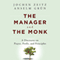 The Manager and the Monk: A Discourse on Prayer, Profit, and Principles