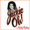 Jackie Oh!