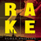 Rake: A Novel