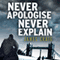 Never Apologise, Never Explain: Inspector Carlyle, Novel 2
