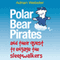 Polar Bear Pirates and their Quest to Engage the Sleepwalkers