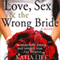 Love, Sex & the Wrong Bride