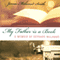 My Father Is a Book: A Memoir of Bernard Malamud