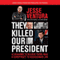 They Killed Our President: 63 Facts That Prove a Conspiracy to Kill JFK