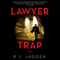 Lawyer Trap: A Novel