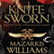 Knife Sworn: Book Two of the Tower and Knife Trilogy