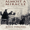 Almost a Miracle: The American Victory in the War of Independence