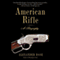 American Rifle: A Biography