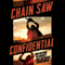 Chain Saw Confidential: How We Made the Worlds Most Notorious Horror Movie