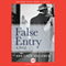 False Entry: A Novel