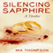 Silencing Sapphire: A Thriller