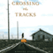 Crossing the Tracks: A Novel