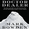 Doctor Dealer: The Rise and Fall of an All-American Boy and His Multimillion-Dollar Cocaine Empire