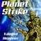 Planet Strike: Extinction Wars, Book 2