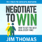 Negotiate to Win: The 21 Rules for Successful Negotiating