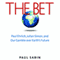 The Bet: Paul Ehrlich, Julian Simon, and Our Gamble over Earth's Future