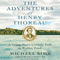 The Adventures of Henry Thoreau: A Young Man's Unlikely Path to Walden Pond