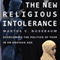 The New Religious Intolerance: Overcoming the Politics of Fear in an Anxious Age
