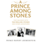 A Prince Among Stones: That Business with The Rolling Stones and Other Adventures