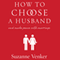 How to Choose a Husband: And Make Peace with Marriage