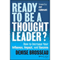 Ready to Be a Thought Leader?: How to Increase Your Influence, Impact, and Success