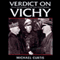 Verdict on Vichy: Power and Prejudice in the Vichy France Regim