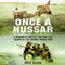Once a Hussar: A Memoir of Battle, Capture, and Escape in World War II