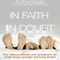 In Faith and in Doubt: How Religious Believers and Nonbelievers Can Create Strong Marriages and Loving Families