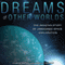 Dreams of Other Worlds: The Amazing Story of Unmanned Space Exploration