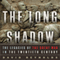 The Long Shadow: The Legacies of the Great War in the Twentieth Century