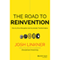 The Road to Reinvention: How to Drive Disruption and Accelerate Transformation