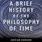 A Brief History of the Philosophy of Time