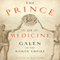 The Prince of Medicine: Galen in the Roman Empire