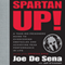 Spartan Up!: A Take-No-Prisoners Guide to Overcoming Obstacles and Achieving Peak Performance in Life