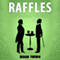 Raffles: A Perfect Wicket: Raffles, Book 3