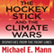 The Hockey Stick and the Climate Wars